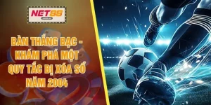 Bàn Thắng Bạc - Khám Phá Một Quy Tắc Bị Xóa Sổ Năm 2004