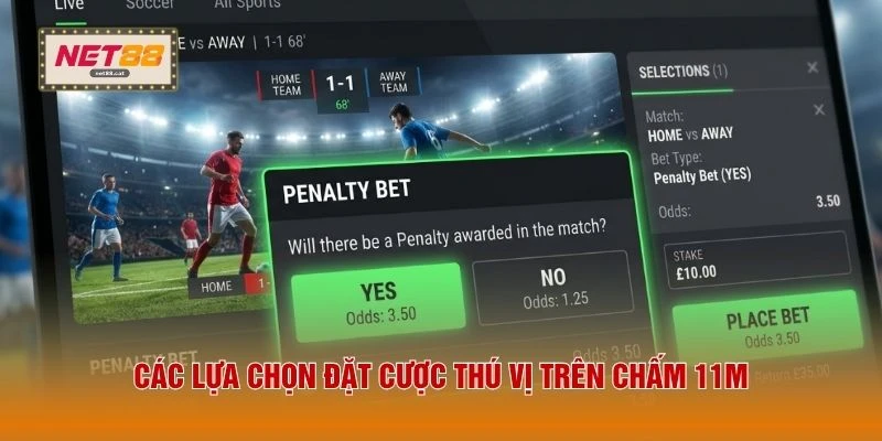 Các lựa chọn đặt cược thú vị trên chấm 11m