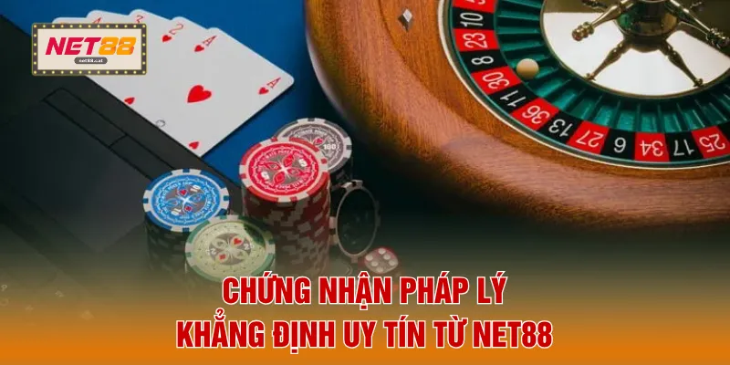 Chứng nhận pháp lý khẳng định uy tín từ NET88