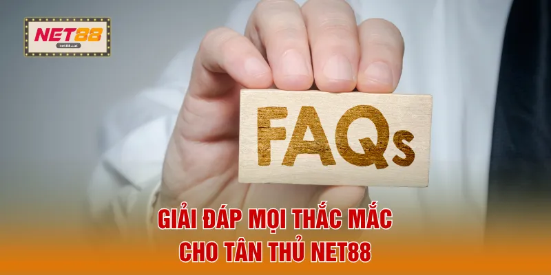 Giải đáp mọi thắc mắc cho tân thủ NET88