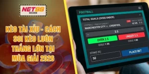 Kèo Tài Xỉu - Cách Soi Kèo Luôn Thắng Lớn Tại Mùa Giải 2026