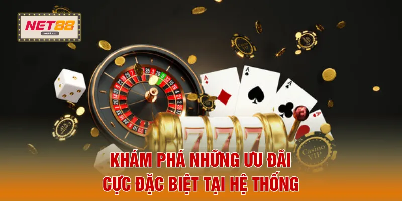 Khám phá những ưu đãi cực đặc biệt tại hệ thống