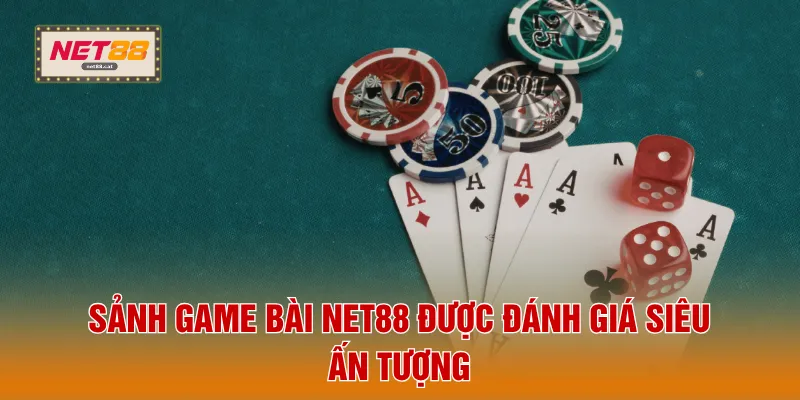Sảnh game bài NET88 được đánh giá siêu ấn tượng