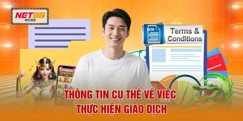 Thông tin cụ thể về việc thực hiện giao dịch