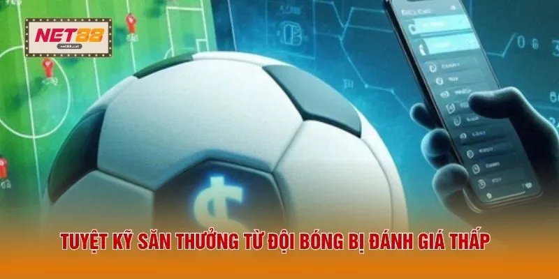 Tuyệt kỹ săn thưởng từ đội bóng bị đánh giá thấp