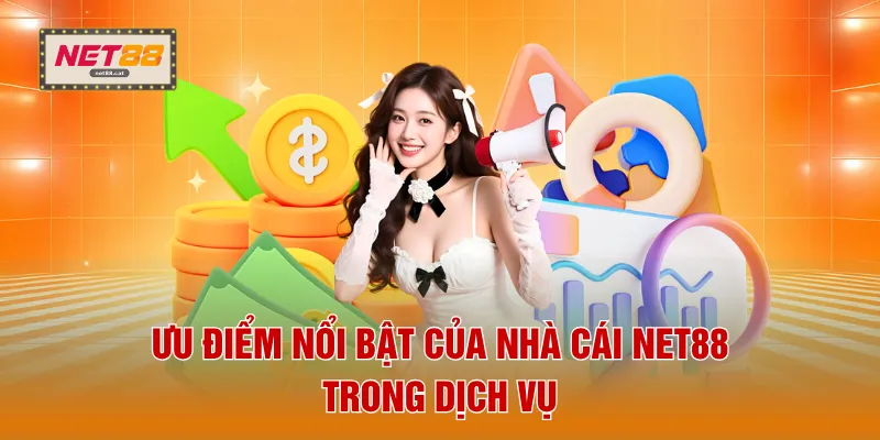 Ưu điểm nổi bật của nhà cái NET88 trong dịch vụ